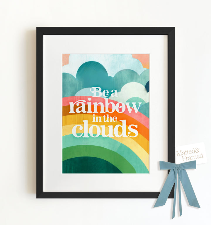 Be a Rainbow Framed Art